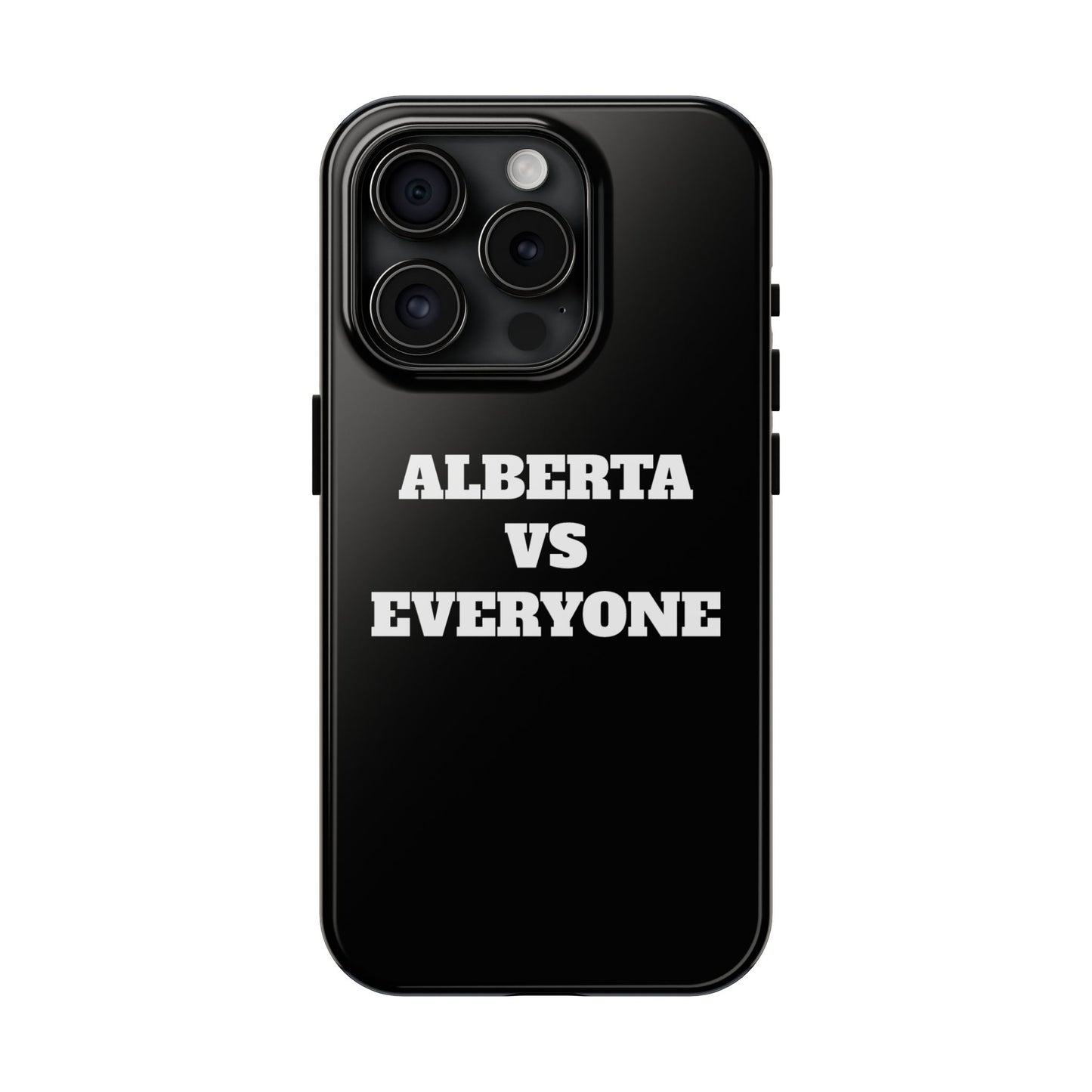 Alberta vs Everyone Tough Phone Case