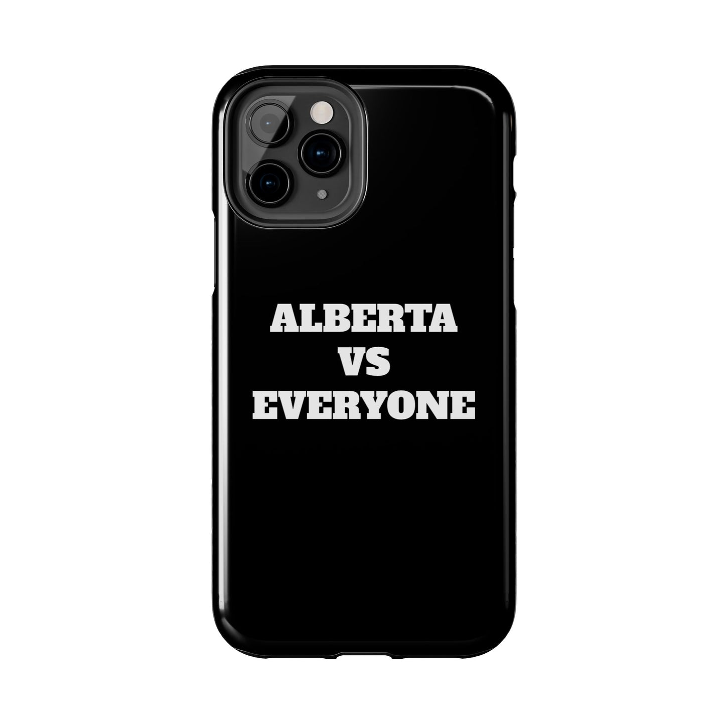 Alberta vs Everyone Tough Phone Case