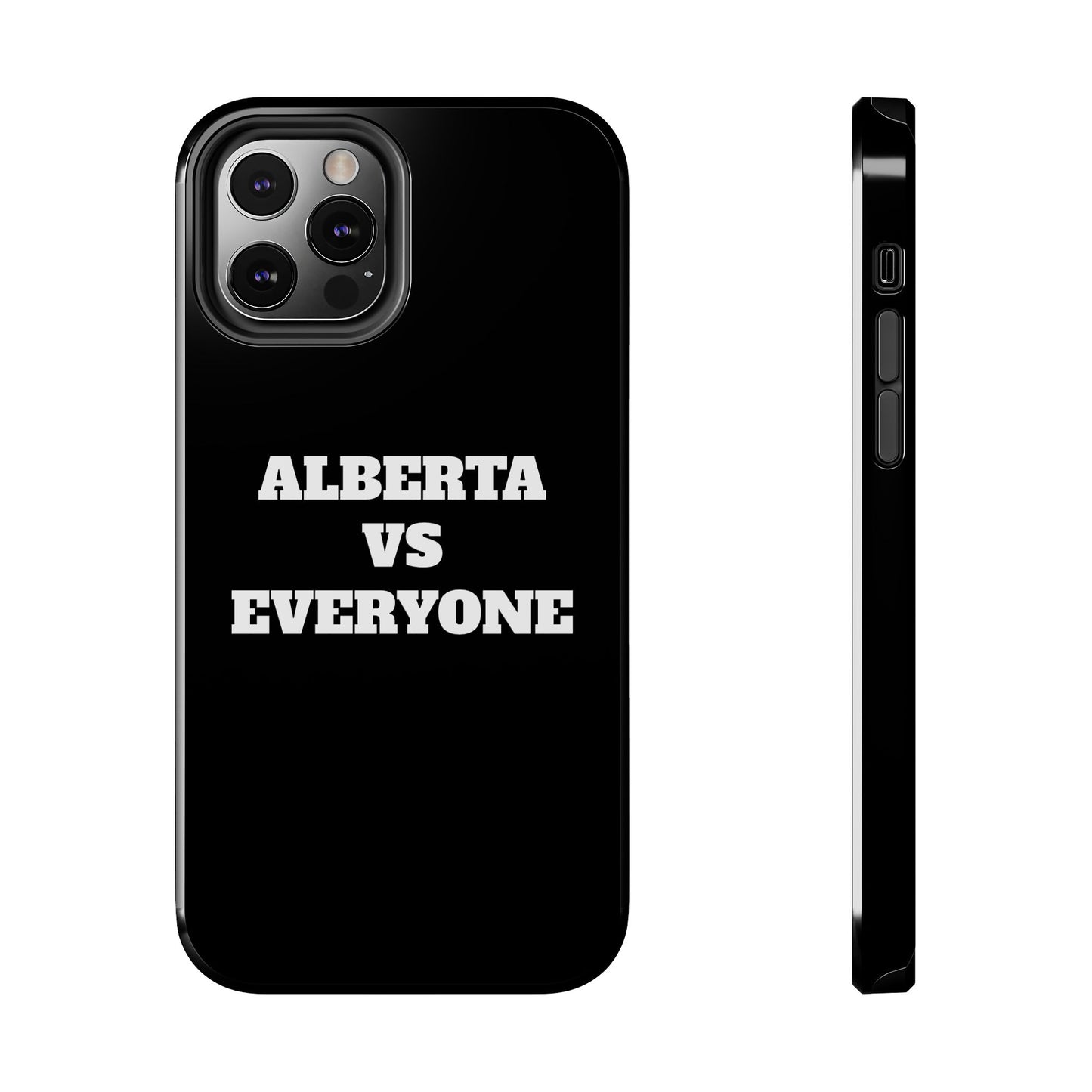 Alberta vs Everyone Tough Phone Case