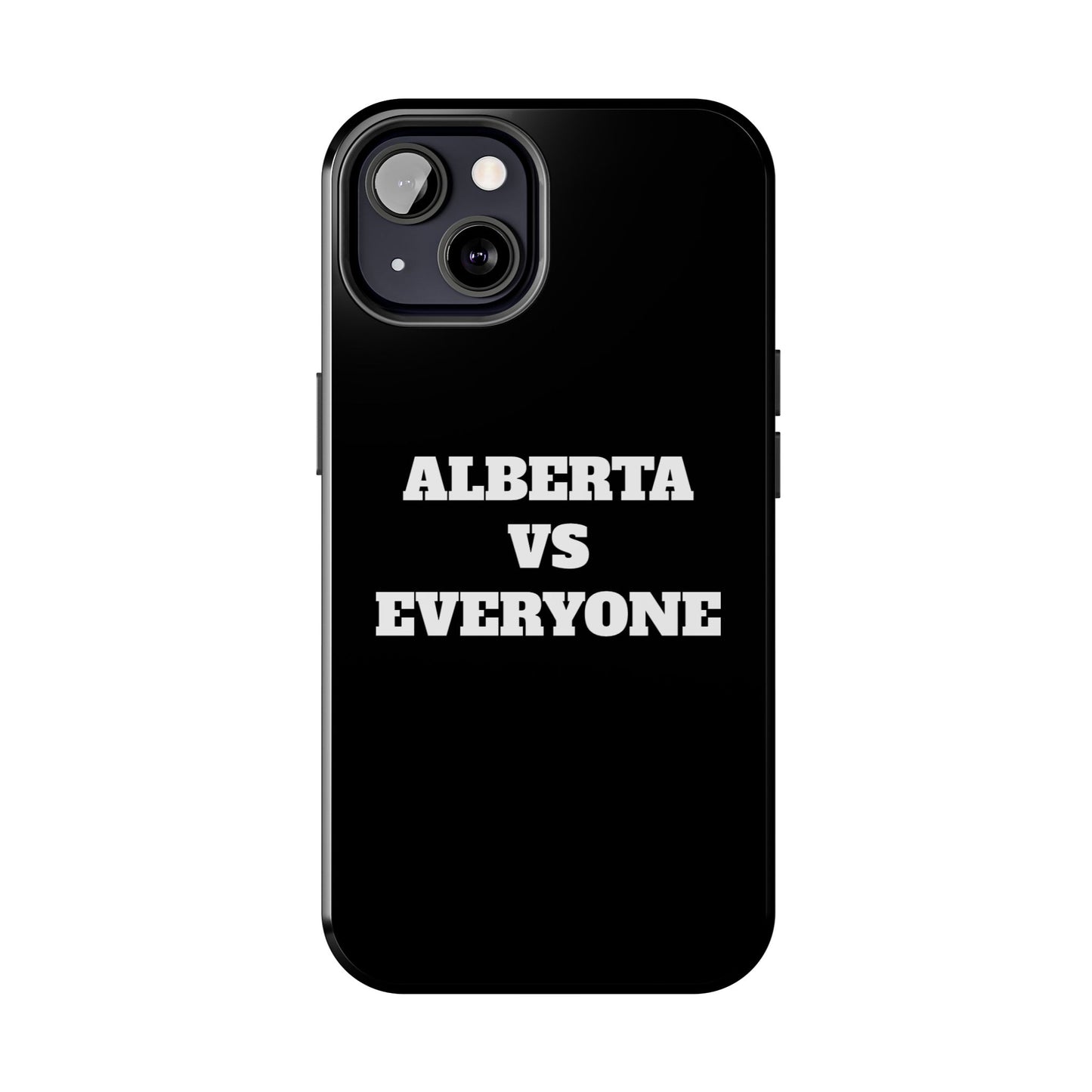 Alberta vs Everyone Tough Phone Case