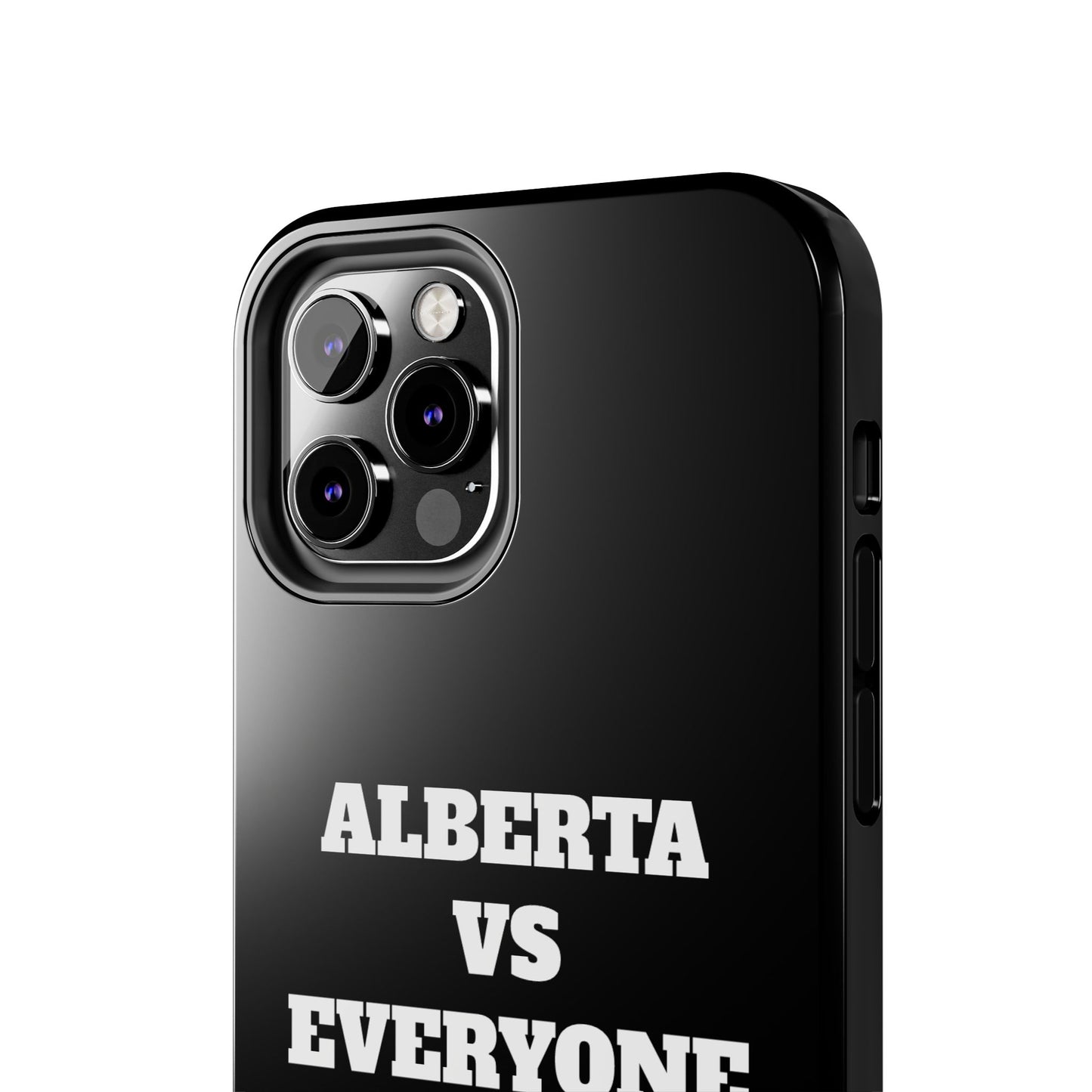 Alberta vs Everyone Tough Phone Case