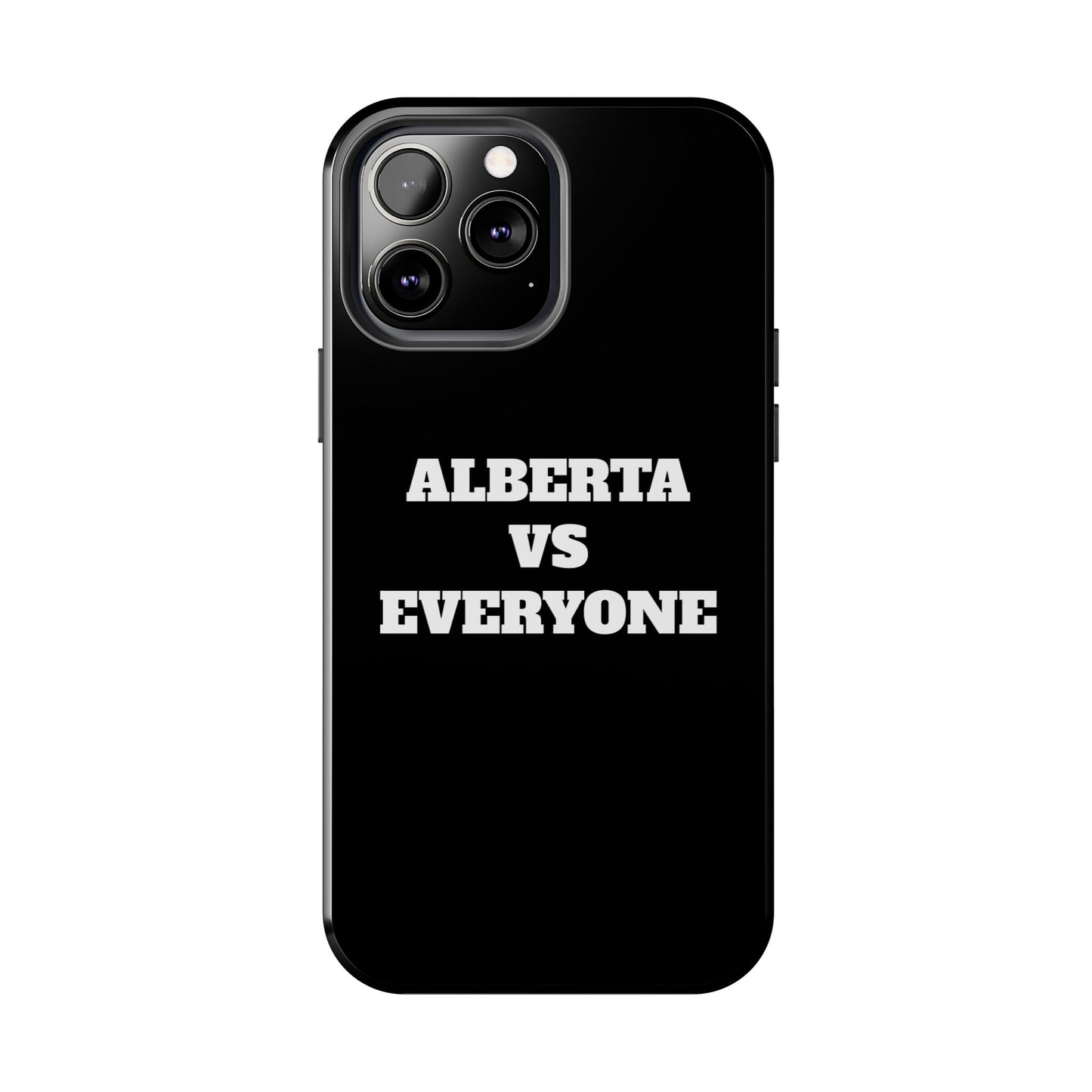 Alberta vs Everyone Tough Phone Case