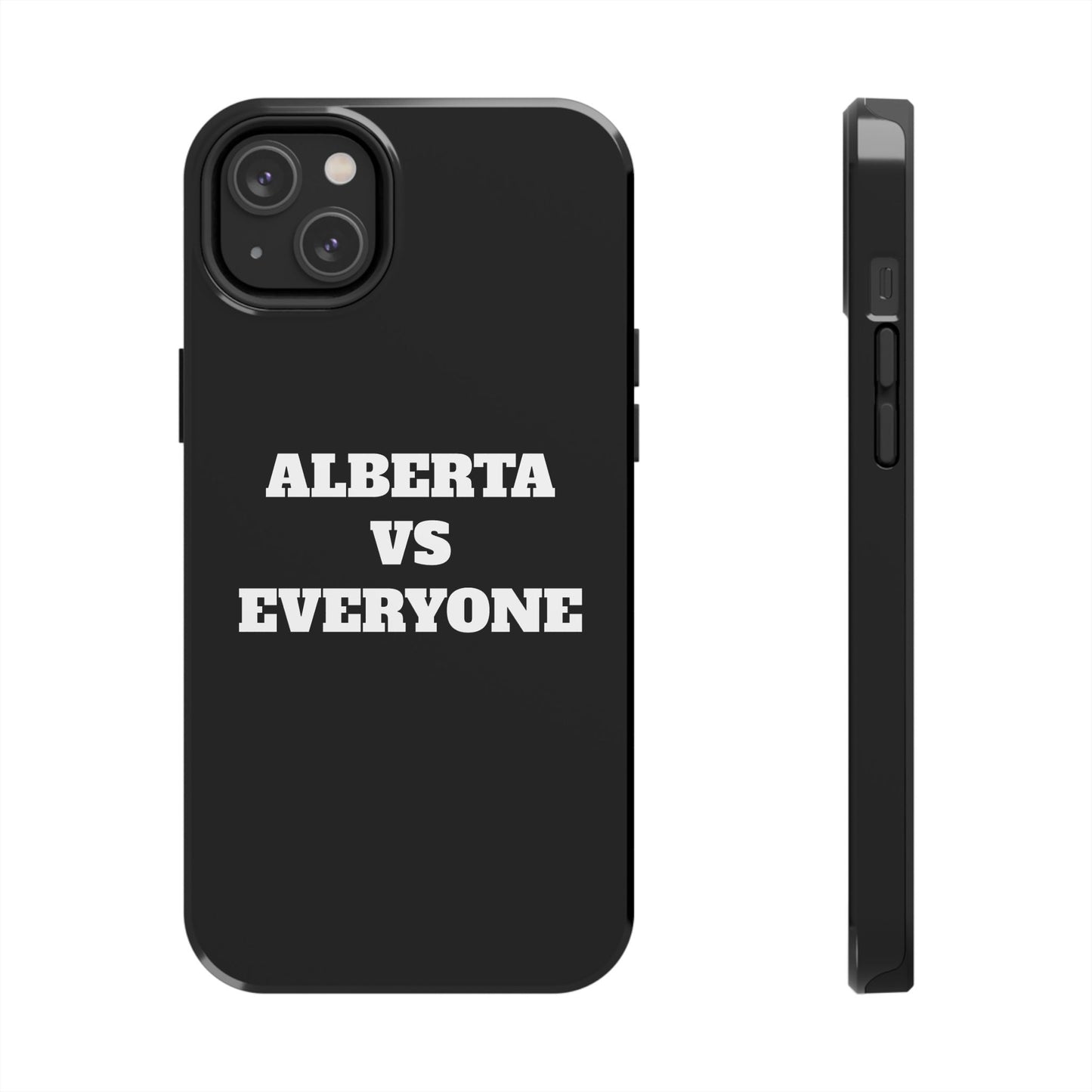 Alberta vs Everyone Tough Phone Case