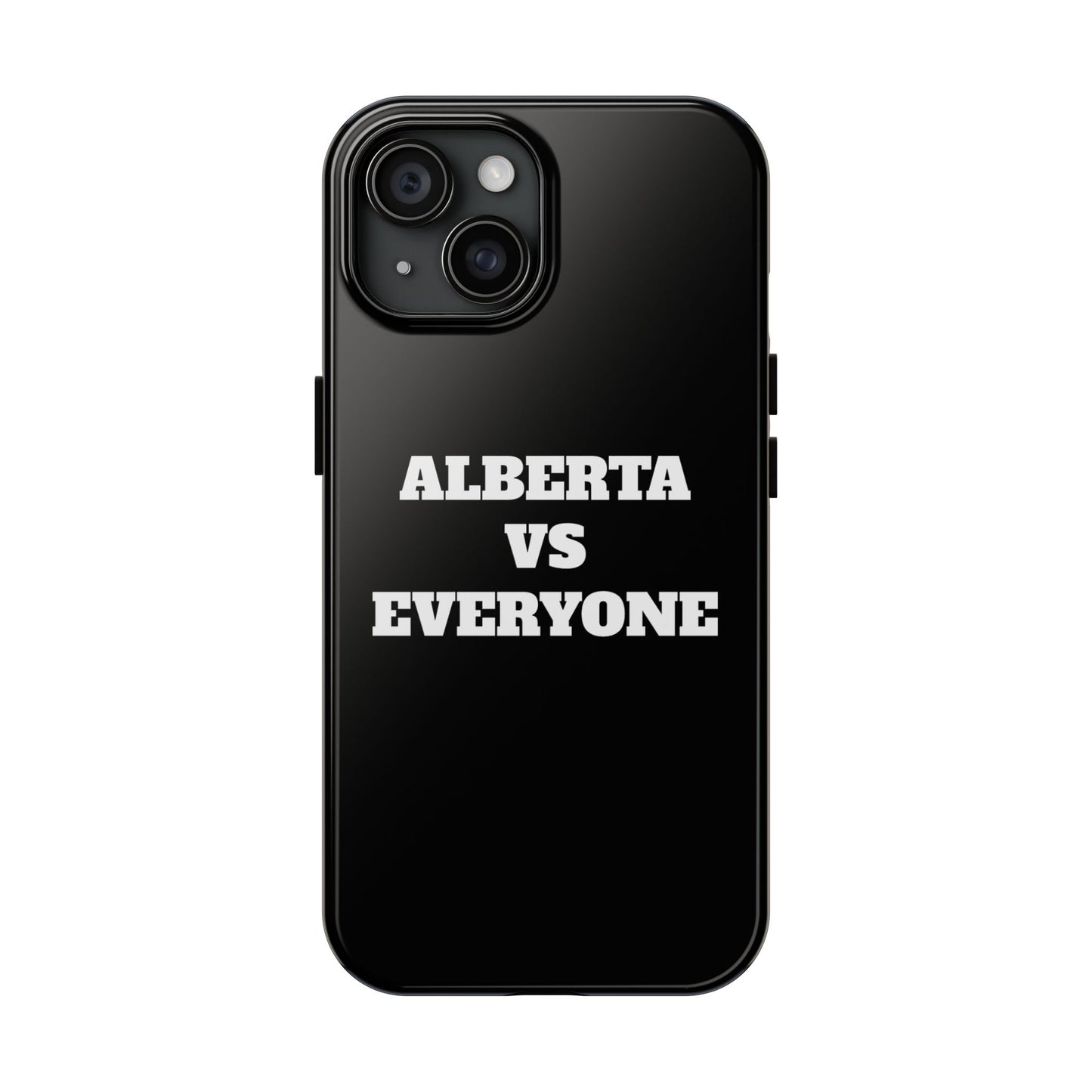 Alberta vs Everyone Tough Phone Case