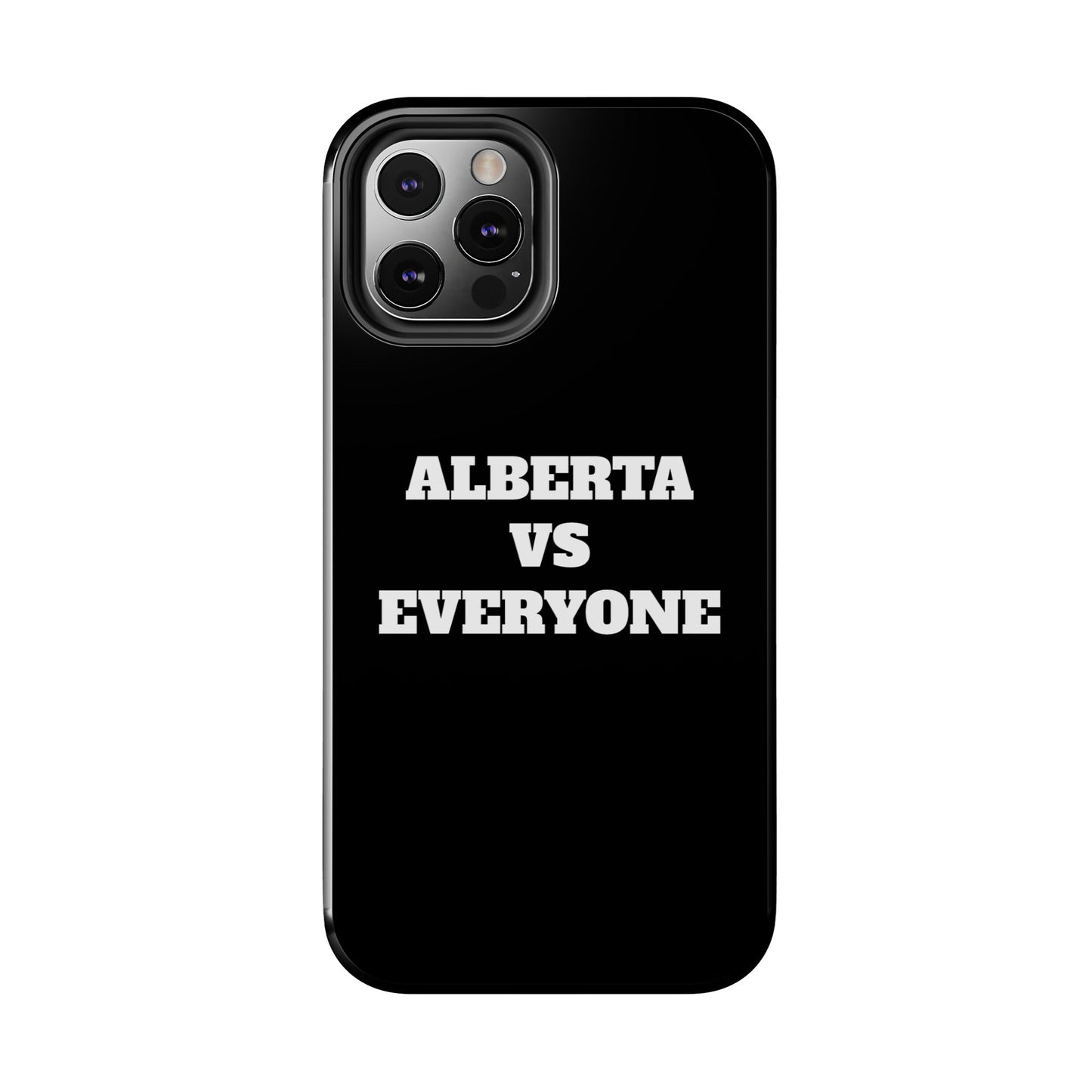 Alberta vs Everyone Tough Phone Case