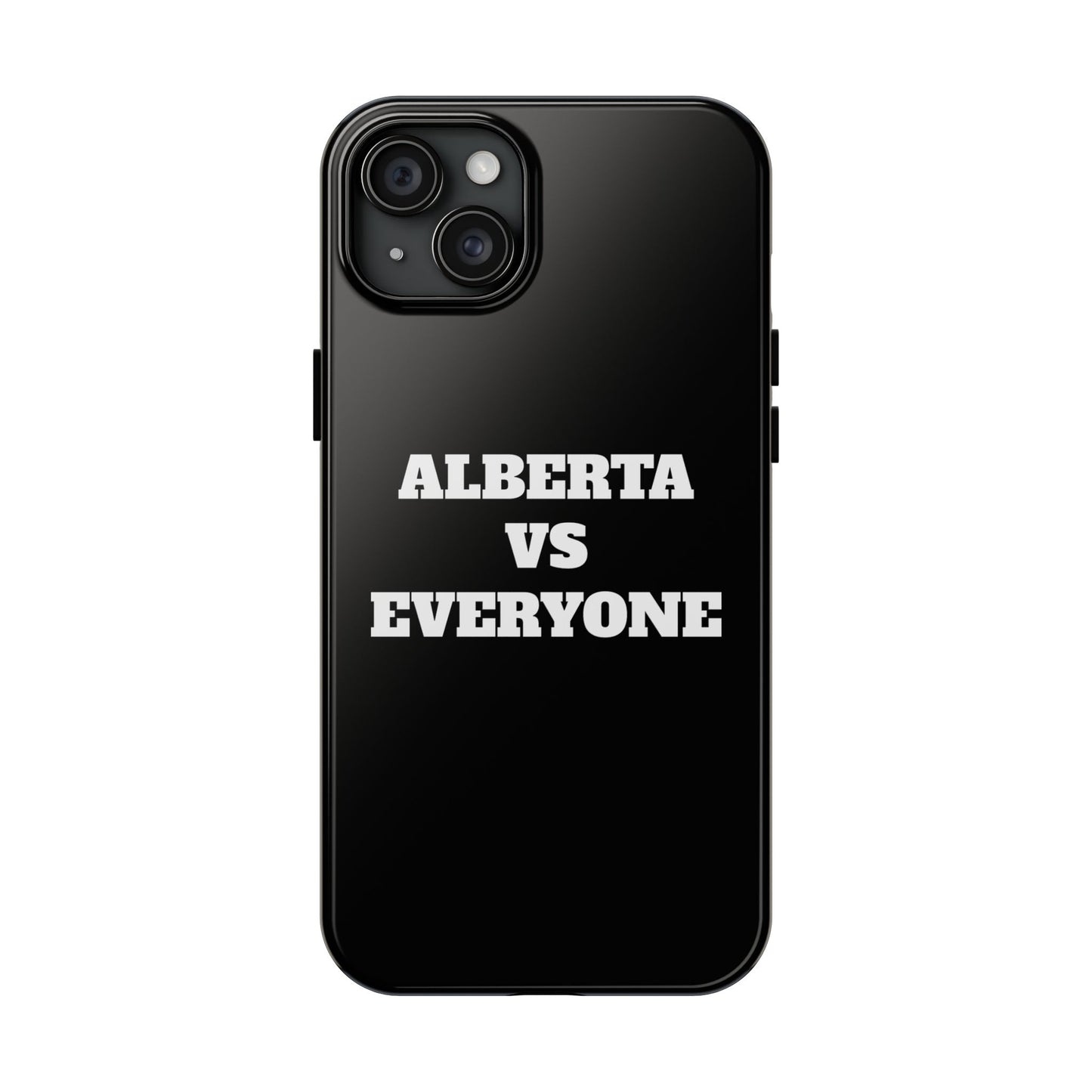 Alberta vs Everyone Tough Phone Case