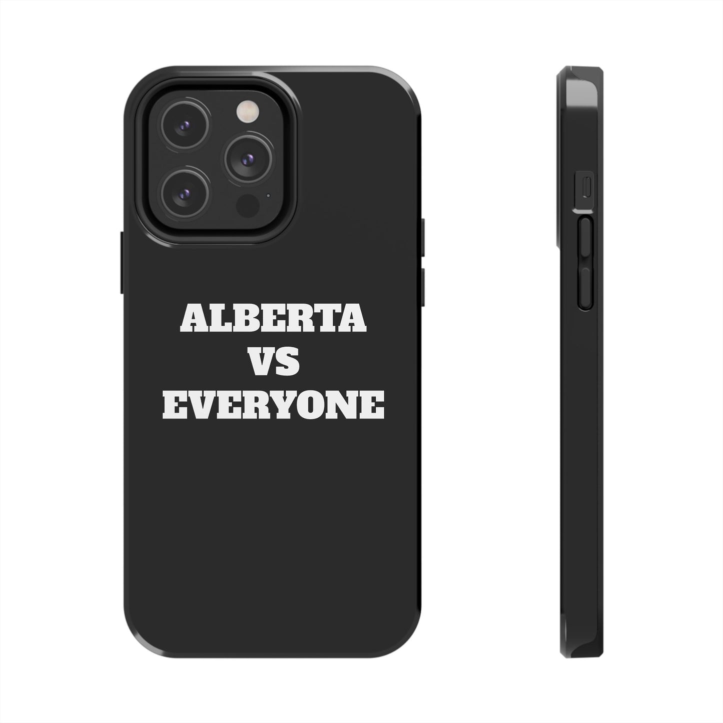 Alberta vs Everyone Tough Phone Case