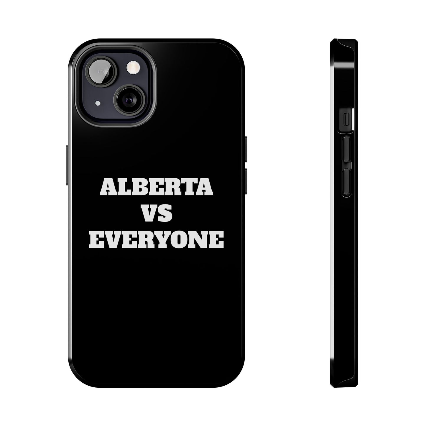 Alberta vs Everyone Tough Phone Case