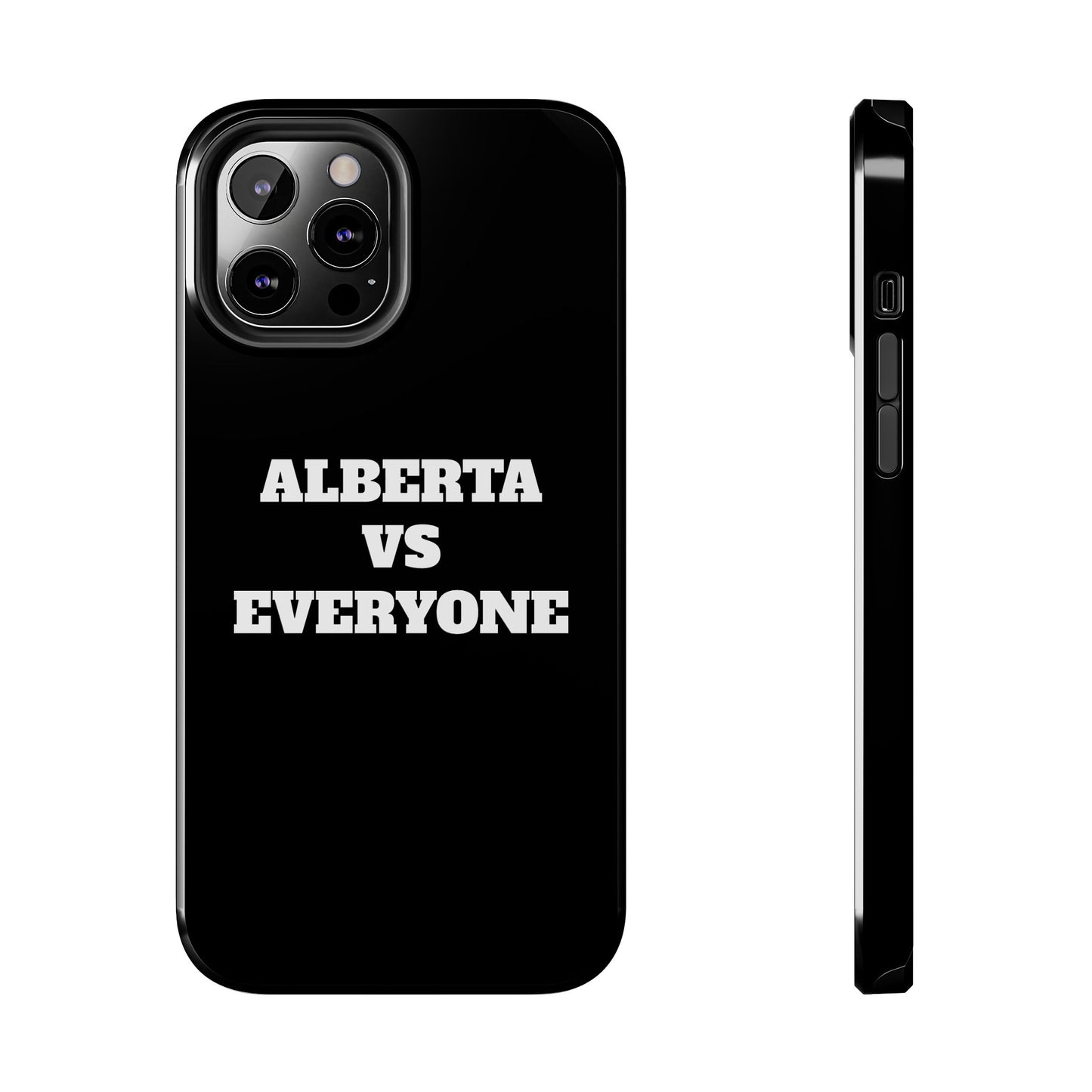 Alberta vs Everyone Tough Phone Case