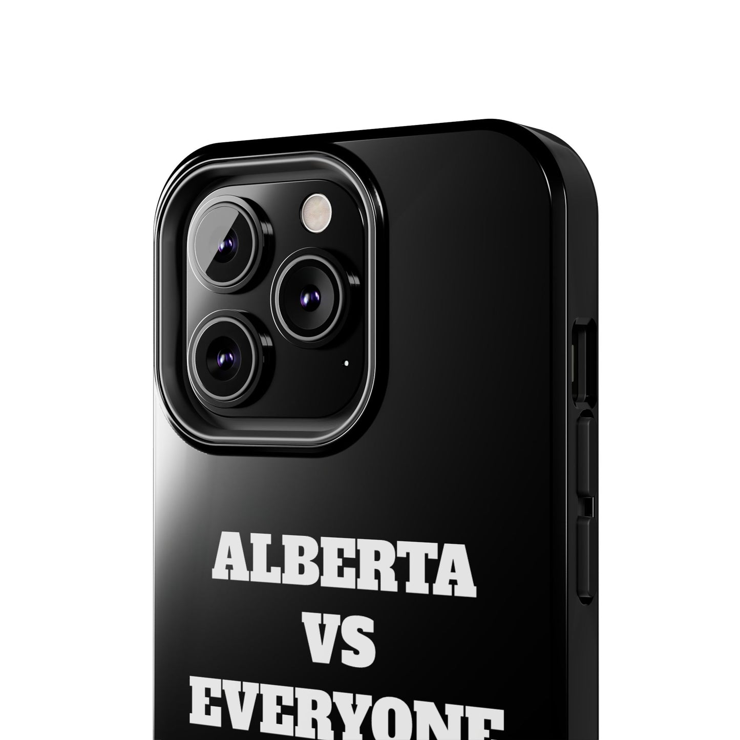 Alberta vs Everyone Tough Phone Case