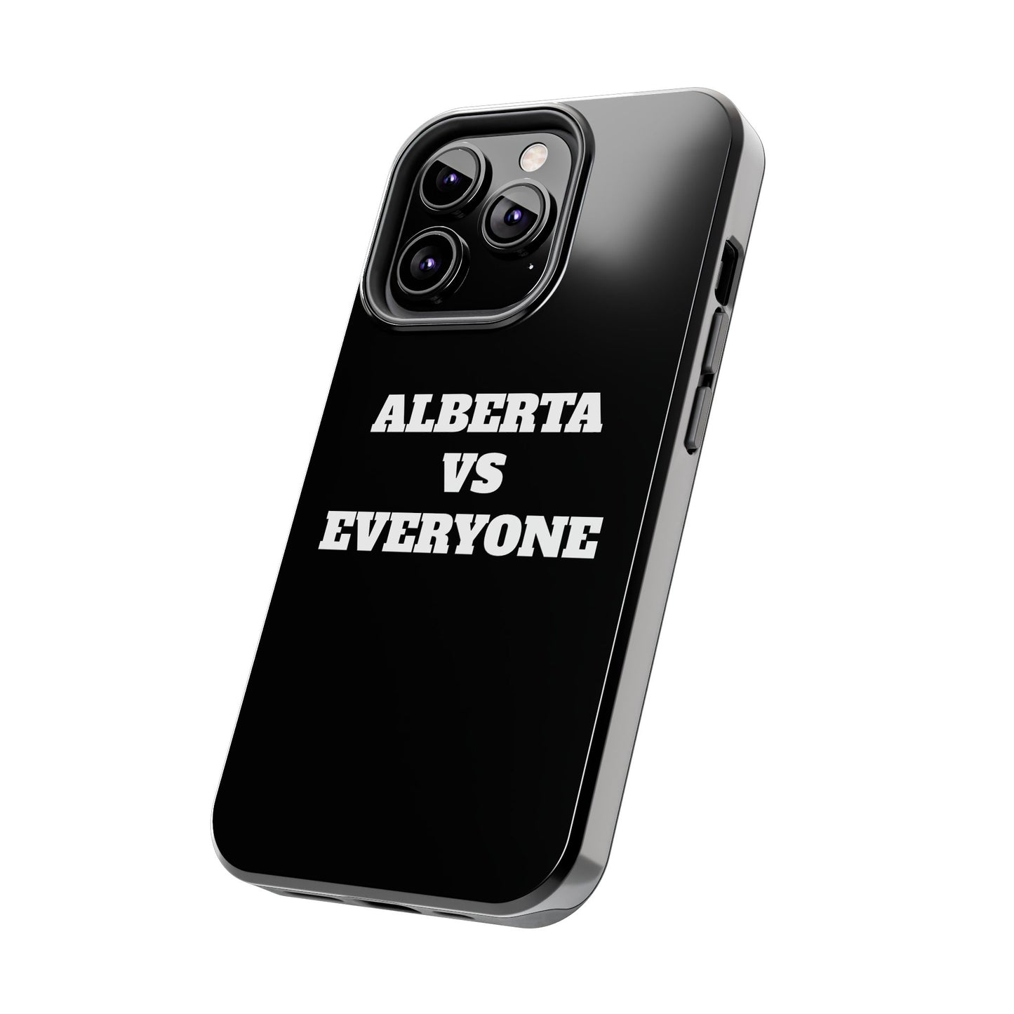 Alberta vs Everyone Tough Phone Case