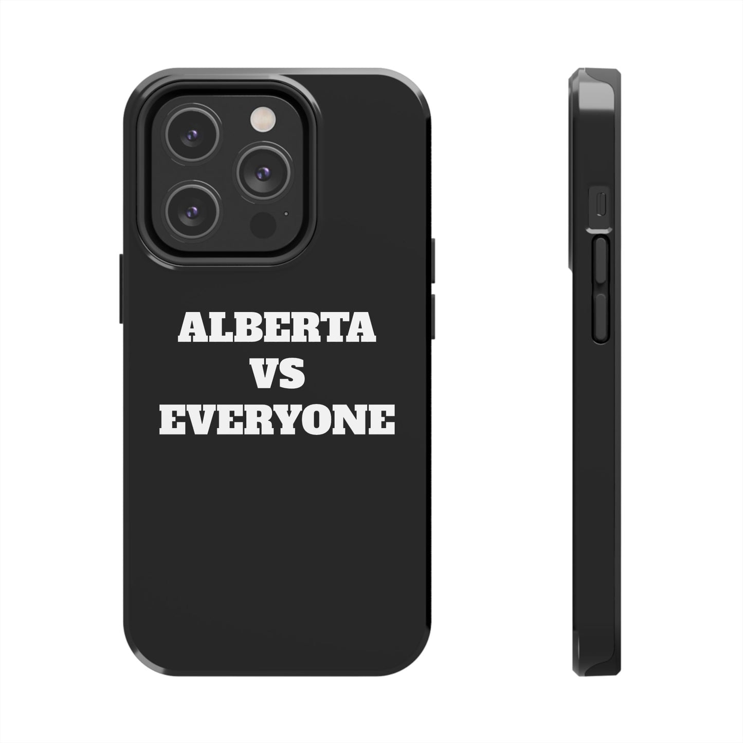 Alberta vs Everyone Tough Phone Case