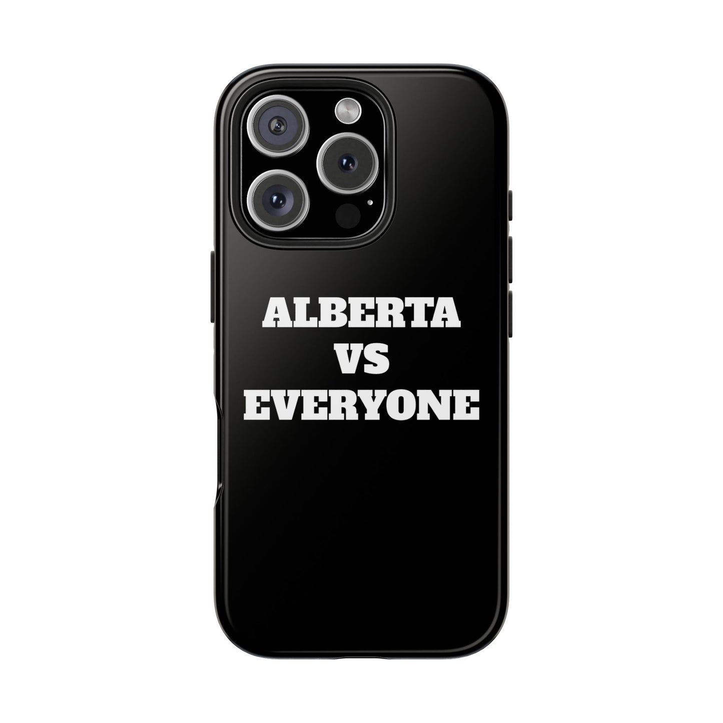 Alberta vs Everyone Tough Phone Case