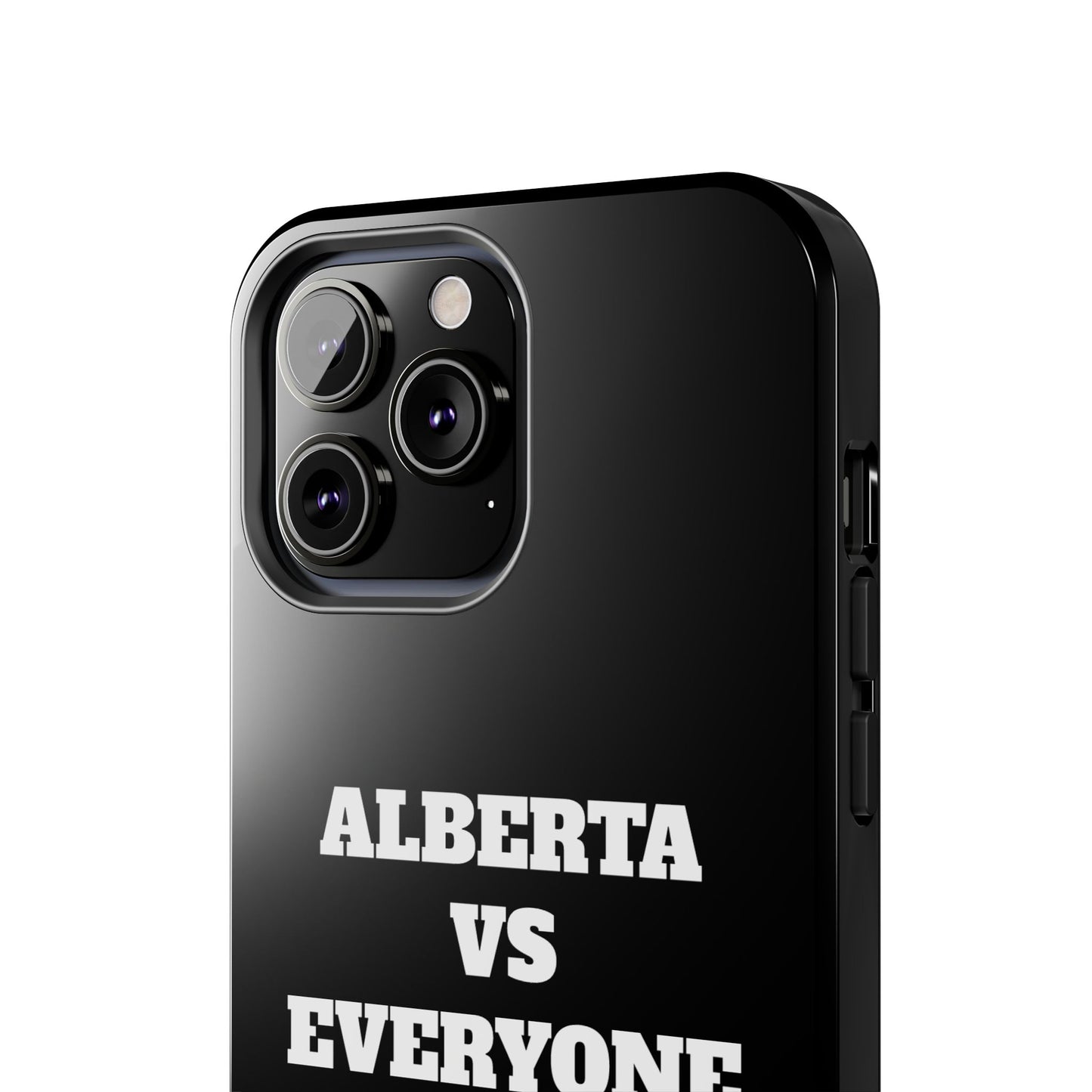 Alberta vs Everyone Tough Phone Case