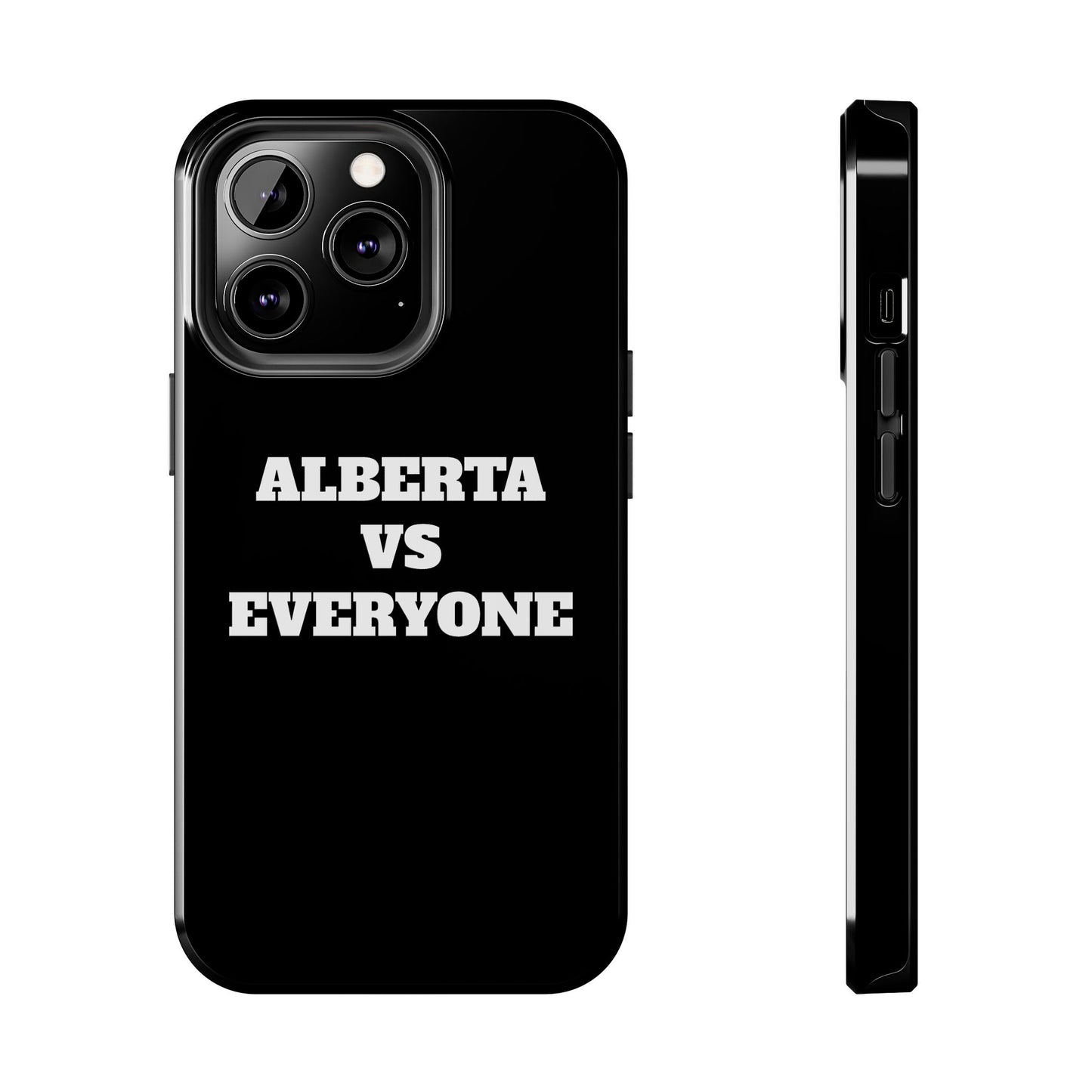 Alberta vs Everyone Tough Phone Case