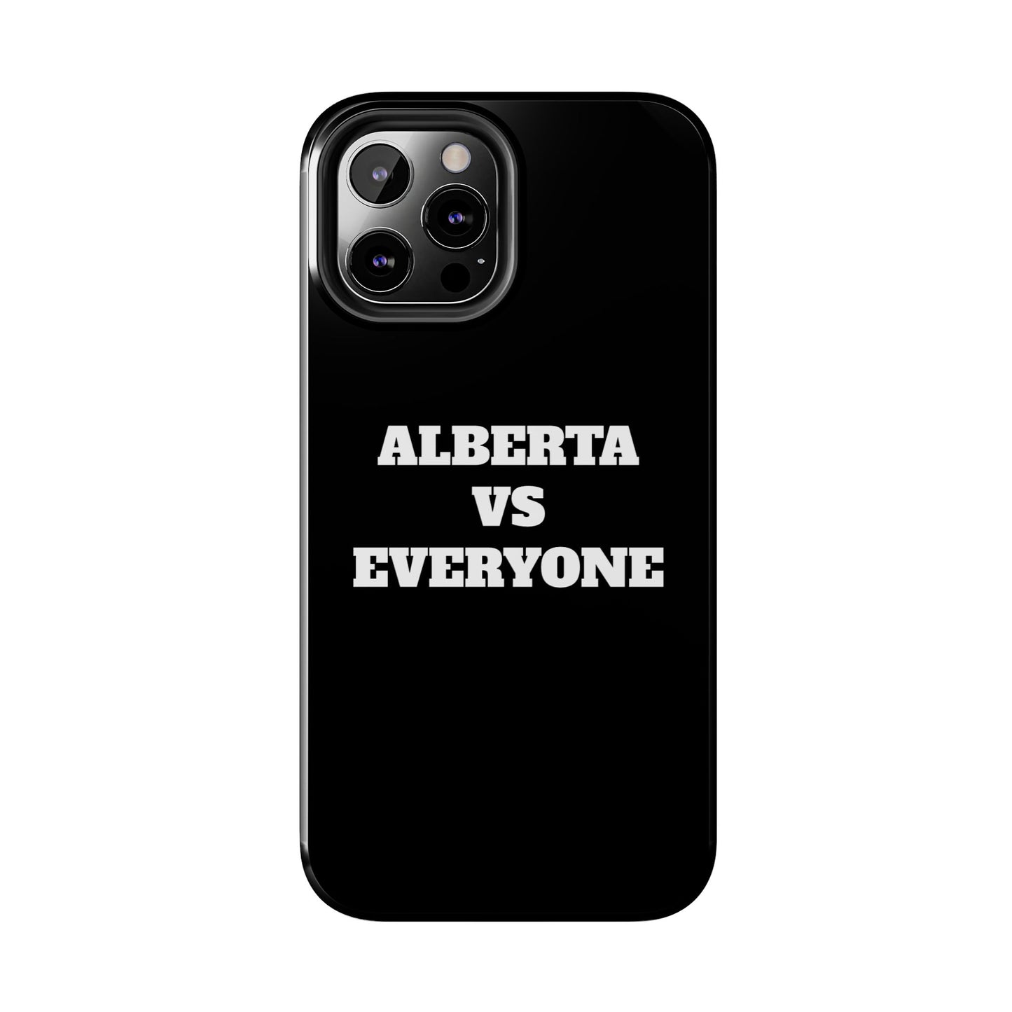 Alberta vs Everyone Tough Phone Case