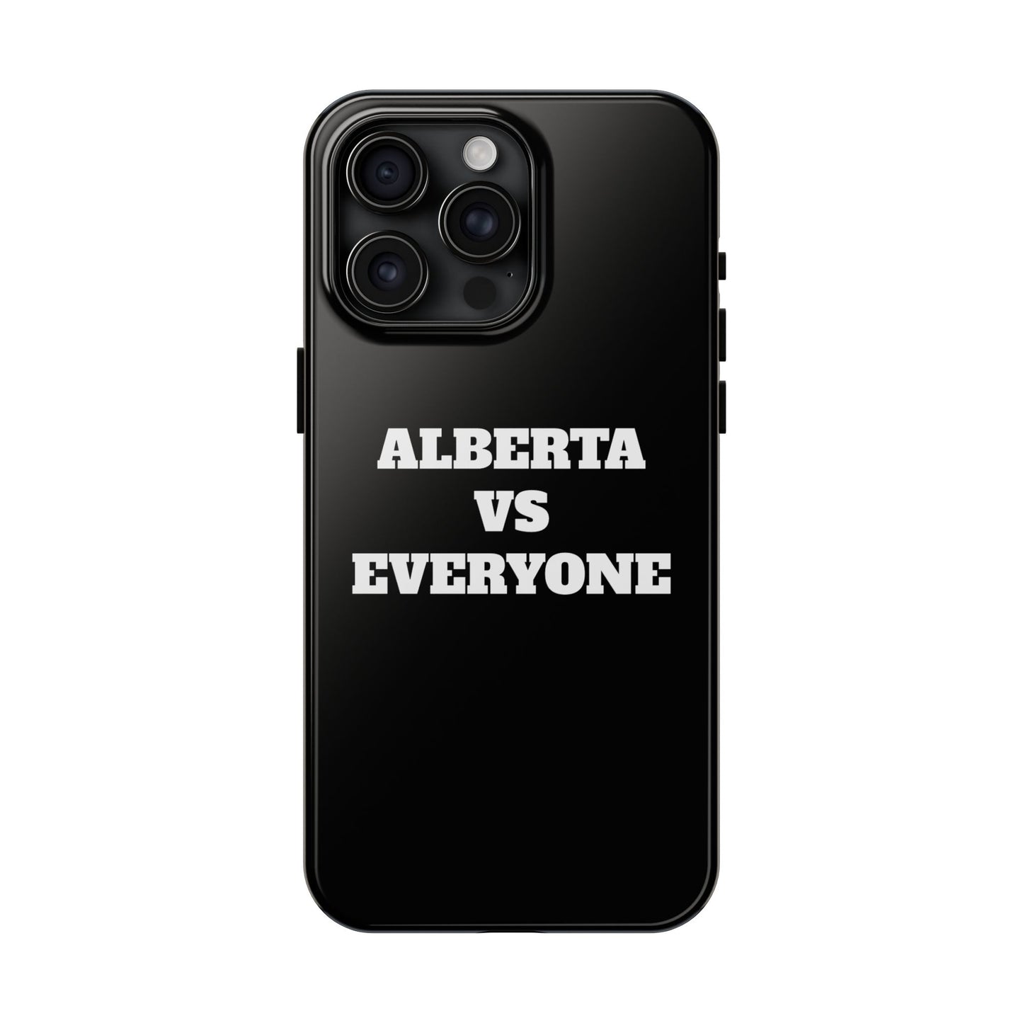 Alberta vs Everyone Tough Phone Case