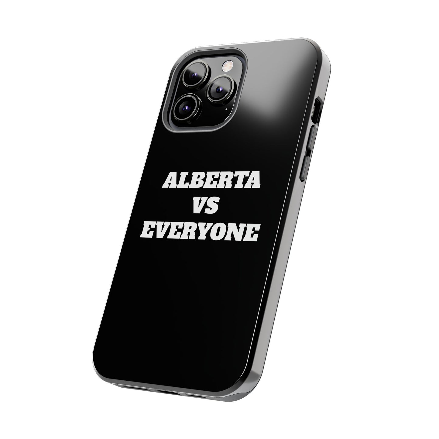 Alberta vs Everyone Tough Phone Case