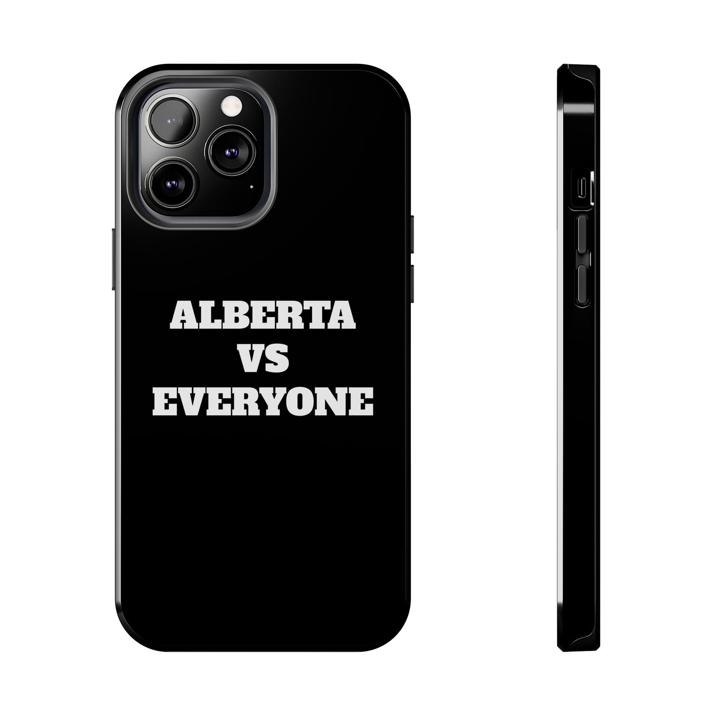 Alberta vs Everyone Tough Phone Case