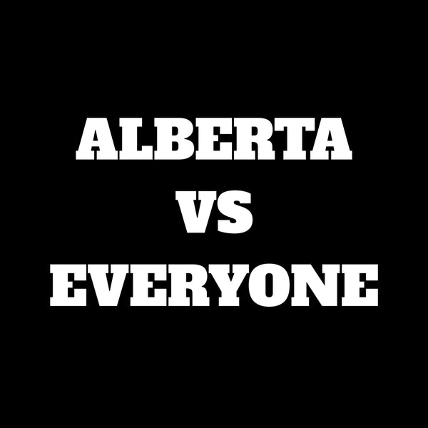 Alberta VS Everyone